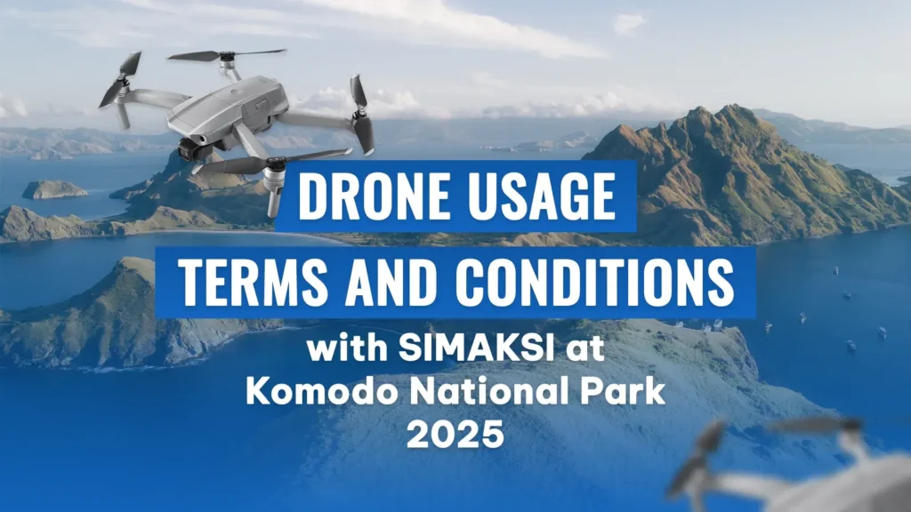 Drone Usage Terms and Conditions with SIMAKSI at Komodo National Park