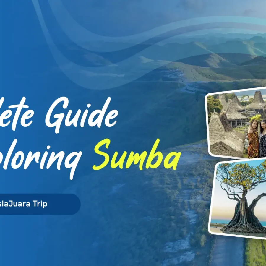 Featured Image - Complete Guide Exploring Sumba with IndonesiaJuara Trip