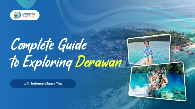 Complete Guide to a Exploring Derawan with IndonesiaJuara Trip
