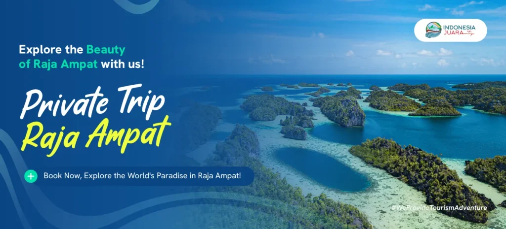 Banner Private Trip Raja Ampat | Raja Ampat Tour | IndonesiaJuara Trip
