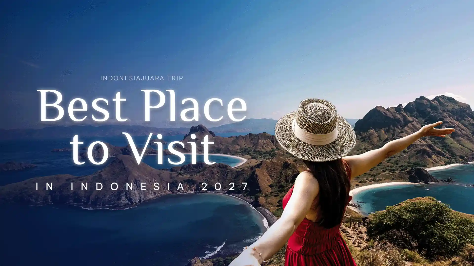 Best Place to Visit in Indonesia 2027 | IndonesiaJuara Trip