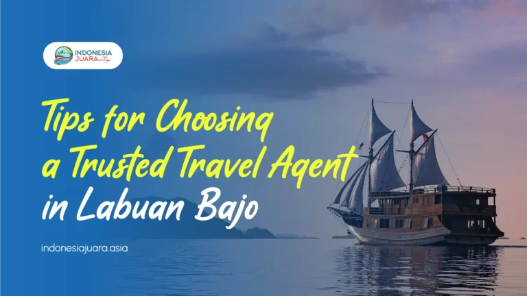 Tips for Choosing a Trusted Travel Agent in Labuan Bajo 2026