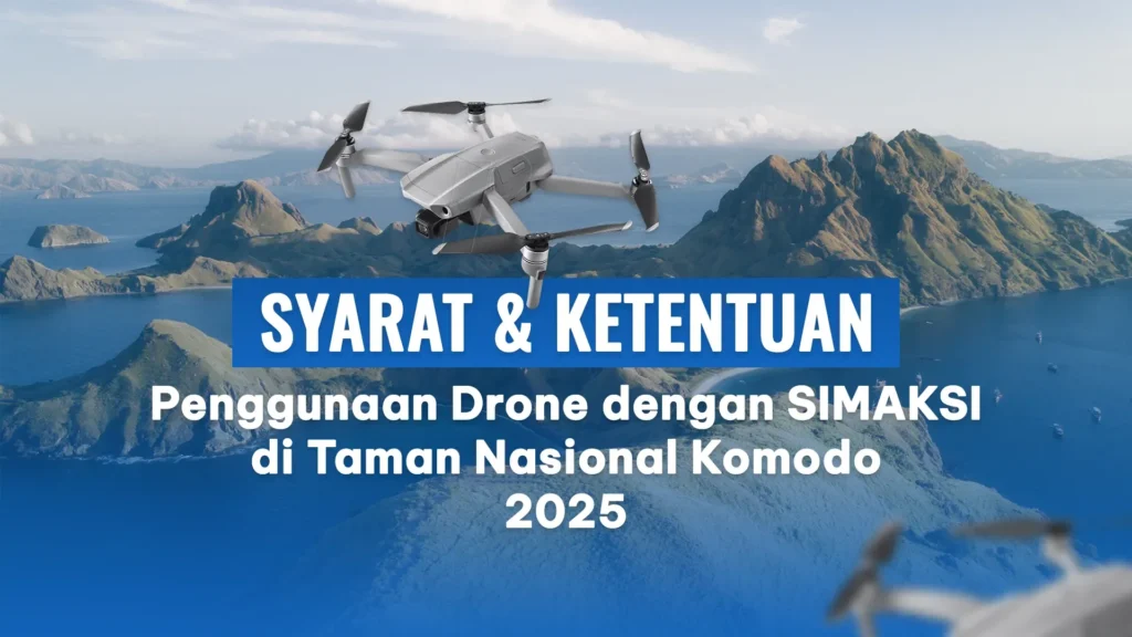 Syarat dan Ketentuan Drone di Taman Nasional Komodo