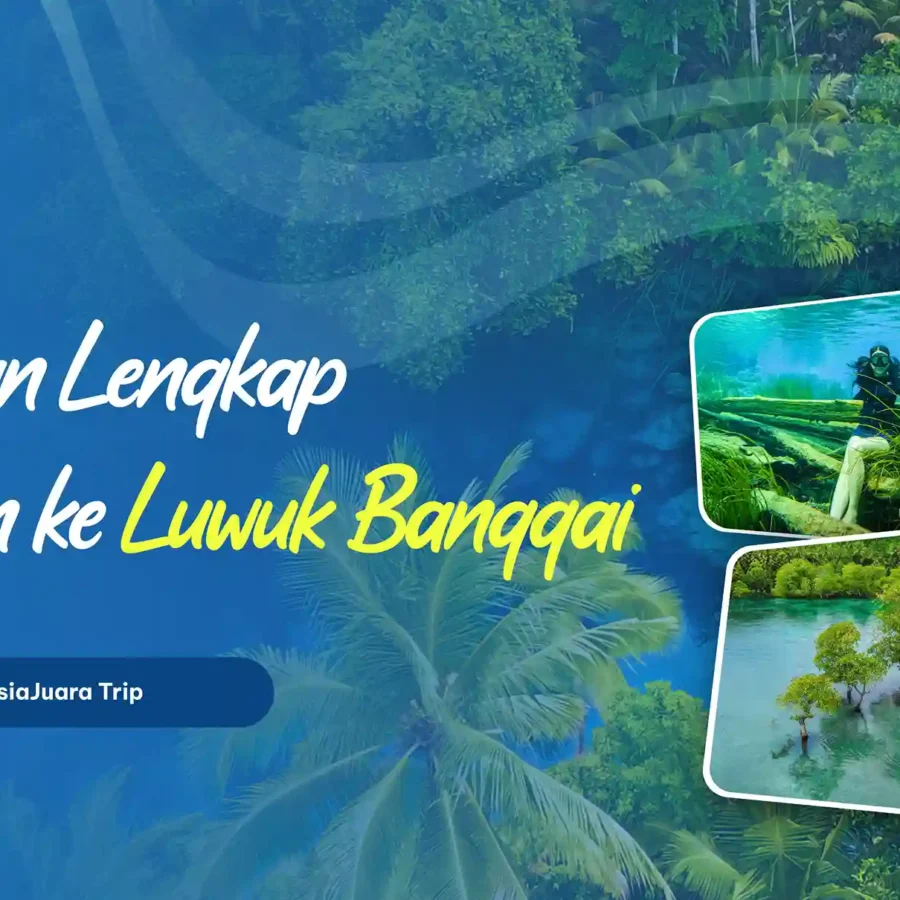 Panduan Lengkap Liburan ke Luwuk Banggai | Luwuk Banggai Tour | IndonesiaJuara Trip