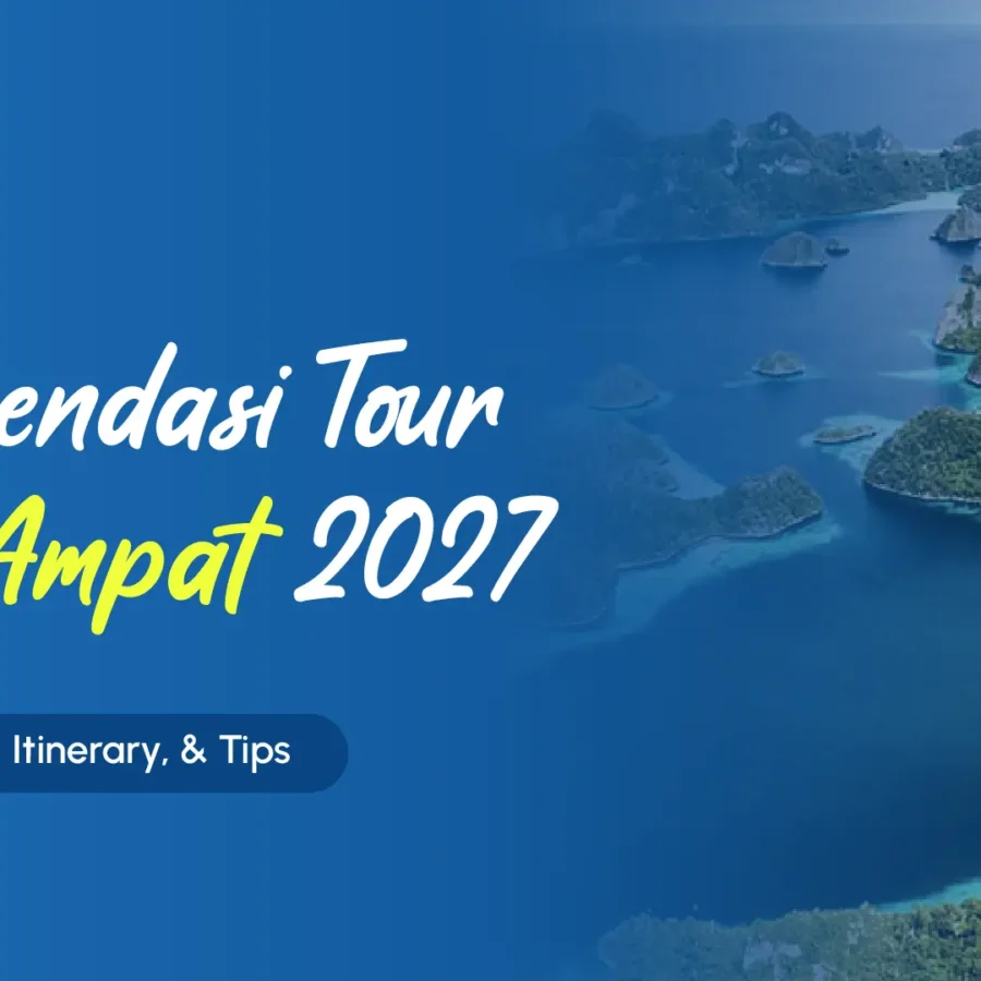 Featured Image ID | Rekomendasi Raja Ampat Tour 2027 | IndonesiaJuara Trip