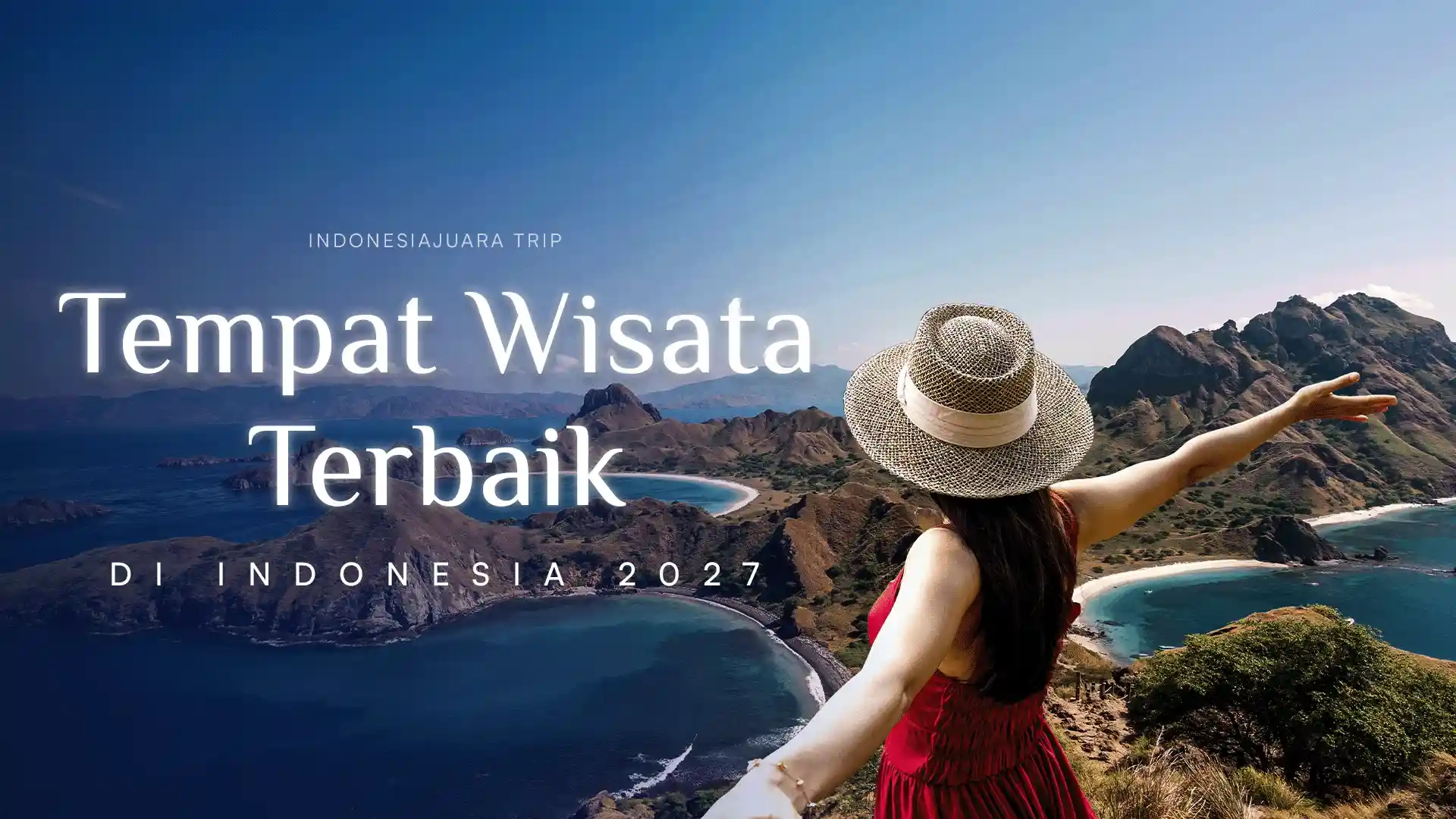 Tempat Wisata Terbaik di Indonesia 2027 | IndonesiaJuara Trip